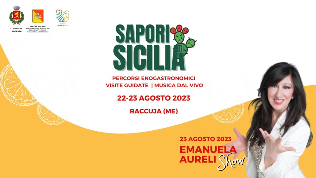 raccuja – il 22 e 23 agosto “sapori di sicilia” percorsi enogastronomici, musica, visite e lo show di emanuela aureli