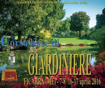 Ficarra – Si terrà nei giorni 7-8 e 16-17 aprile il corso di “Operatore del verde ornamentale-Giardiniere”.