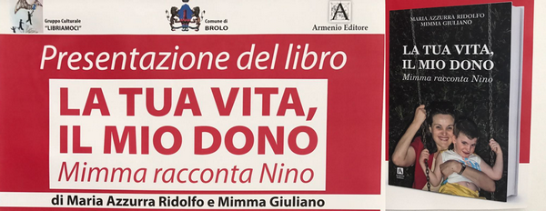Brolo – Domani sera, la presentazione del libro La tua vita, il mio dono…Mimma racconta Nino (Ninuccio Raffaele)