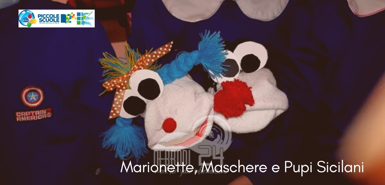 Brolo –  Istituto Comprensivo: Marionette, Maschere e Pupi Siciliani. Avanguardia Educativa Siciliana