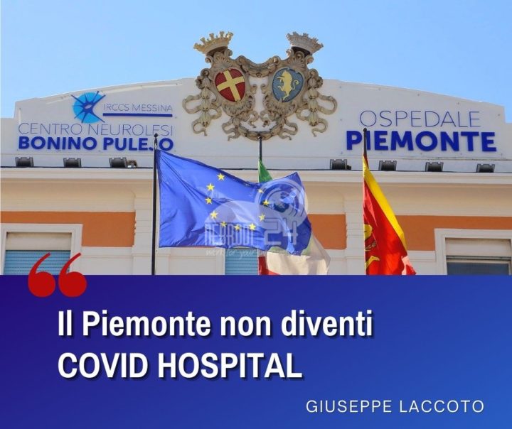 Messina – Laccoto: il Piemonte non diventi Covid Hospital