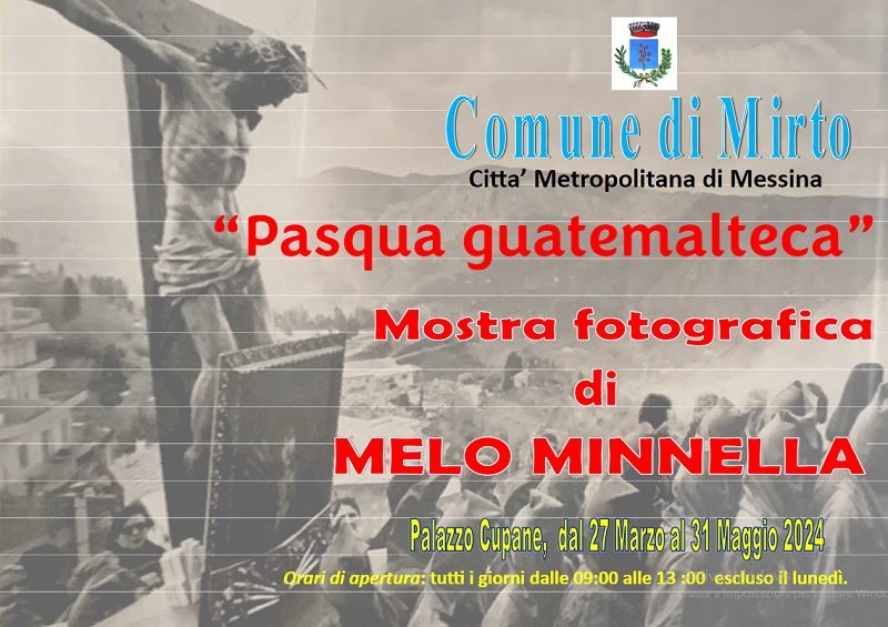 Mirto – E’ stata inaugurata  la mostra fotografica del maestro Melo Minnella, dal titolo “Pasqua Guatemalteca”